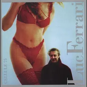 Luc Ferrari - Cellule 75