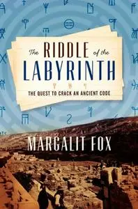 The Riddle of the Labyrinth: The Quest to Crack an Ancient Code (Repost)