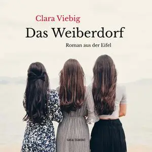 «Das Weiberdorf (Roman aus der Eifel)» by Clara Viebig