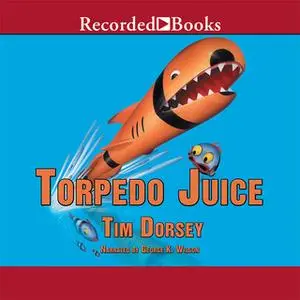 «Torpedo Juice» by Tim Dorsey