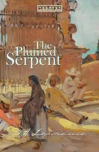 «The Plumed Serpent» by D.H. Lawrence