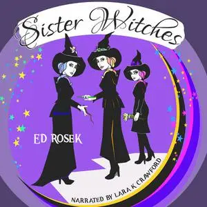 «Sister Witches» by Ed Rosek