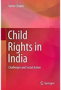 Child Rights in India: Challenges and Social Action