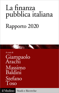 La finanza pubblica italiana. Rapporto 2020 - Giampaolo Arachi & Massimo Baldini & Stefano Toso