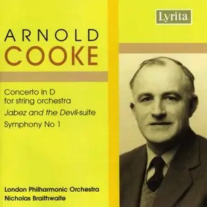 Arnold Cooke - Symphony No.1, String Concerto, Jabez and the Devil Suite