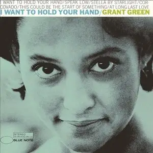 Grant Green - I Want To Hold Your Hand (1965/2013) [Official Digital Download 24bit/192kHz]