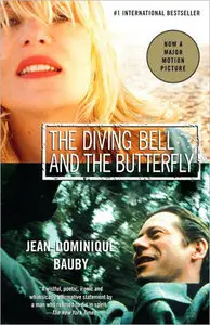 The Diving Bell and the Butterfly: A Memoir of Life in Death