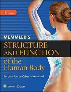 Memmler's Structure and Function of the Human Body, HC Eleventh Edition