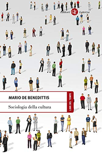 Sociologia della cultura - Mario De Benedittis