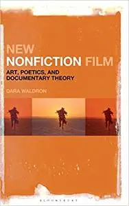 New Nonfiction Film: Art, Poetics, and Documentary Theory