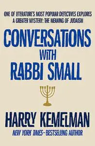 «Conversations with Rabbi Small» by Harry Kemelman