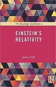 The Routledge Guidebook to Einstein's Relativity