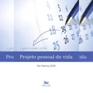 «Projeto pessoal de vida» by Patrício Sciadini