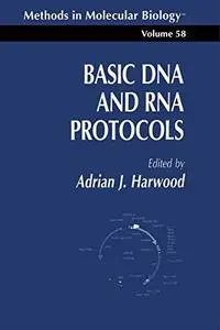 Basic DNA and RNA Protocols