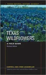 Texas Wildflowers: A Field Guide