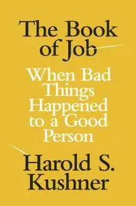 The Book of Job: When Bad Things Happened to a Good Person (Jewish Encounters Series)