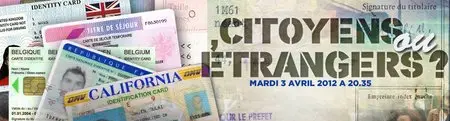(Arte) Citoyen ou étranger ? (2012)