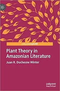 Plant Theory in Amazonian Literature