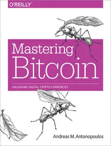 Mastering Bitcoin: Unlocking digital crypto-currencies