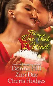 «The One That I Want» by Cheris Hodges, Donna Hill, Zuri Day