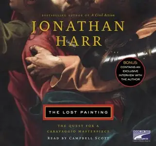 The Lost Painting: The Quest for a Caravaggio Masterpiece (Audiobook)