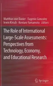 The Role of International Large-Scale Assessments: Perspectives from Technology, Economy, and Educational... (repost)