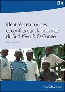 Identites territoriales et conflits dans la province du Sud-Kivu, R.D. Congo