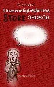 «Unævnelighedernes STORE ordbog» by Carsten Graff