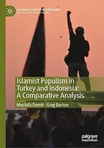 Islamist Populism in Turkey and Indonesia: A Comparative Analysis
