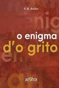 «O enigma d'o grito» by Fernando Henrique Becker Silva