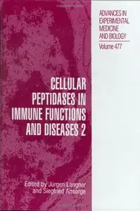 Cellular Peptidases in Immune Functions and Diseases by Jürgen Langner