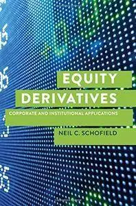 Equity Derivatives: Corporate and Institutional Applications [Repost]