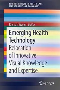 Emerging Health Technology Relocation of Innovative Visual Knowledge and Expertise