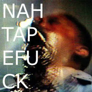 NAH - tapefuck (2012)