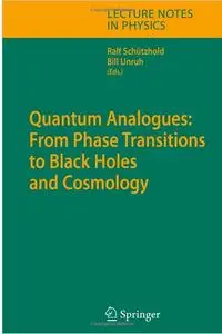 Quantum Analogues: From Phase Transitions to Black Holes and Cosmology