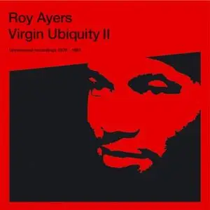 Roy Ayers - Virgin Ubiquity II (Unreleased Recordings 1976-1981) (2005) {Rapster/BBE}