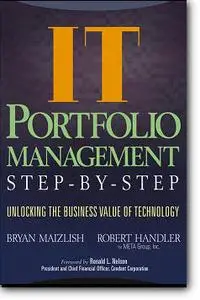 Bryan Maizlish, Robert Handler, «IT Portfolio Management: Unlocking the Business Value of Technology»