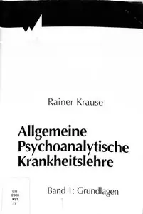 Allgemeine Psychoanalytische Krankheitslehre, Bd.1, Grundlagen