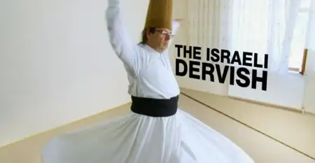 Al-Jazeera World - The Israeli Dervish (2013)