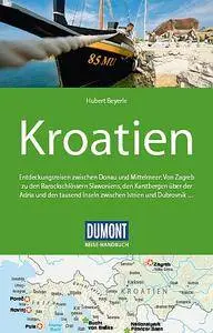 DuMont Reise-Handbuch Reiseführer Kroatien, 4. Auflage