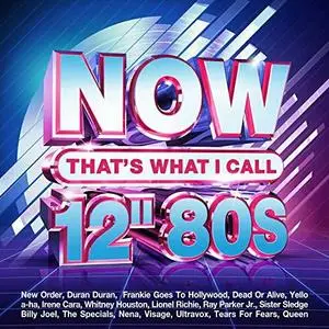 VA - Now That’s What I Call 12” 80s (2021)