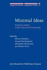 Minimal Ideas: Syntactic studies in the minimalist framework (Linguistik Aktuell/Linguistics Today)