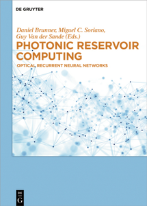 Photonic Reservoir Computing : Optical Recurrent Neural Networks
