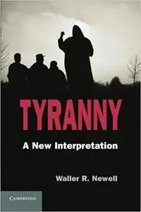 Tyranny: A New Interpretation (Repost)
