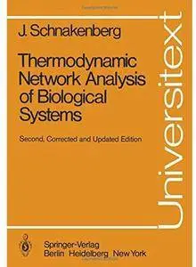 Thermodynamic Network Analysis of Biological Systems (2nd edition)