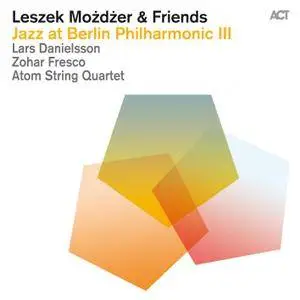 Leszek Mozdzer and Friends - Jazz At Berlin Philharmonic 3 (2015) [Official Digital Download]