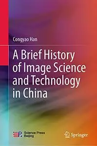 A Brief History of Image Science and Technology in China