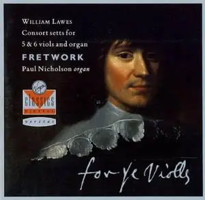 William LAWES (1602-1645) - For ye Violls - Consort Setts in 5 and 6 parts - Fretwork