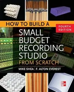 How to Build a Small Budget Recording Studio from Scratch (4th edition) [Repost]
