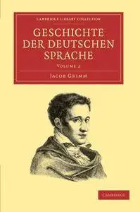 Geschichte der deutschen Sprache (Cambridge Library Collection - Linguistics) (German Edition)(Repost)